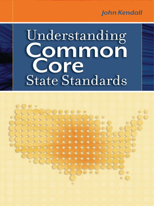 Title details for Understanding Common Core State Standards by John Kendall - Available